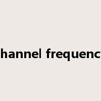 channel frequency是什么意思
