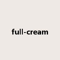 full-cream是什么意思