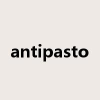 antipasto是什么意思