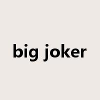 big joker是什么意思