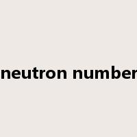 neutron number是什么意思