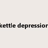 kettle depression是什么意思
