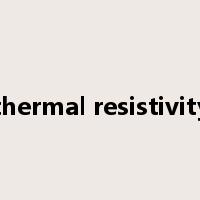 thermal resistivity是什么意思