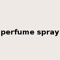 perfume spray是什么意思