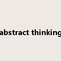 abstract thinking是什么意思