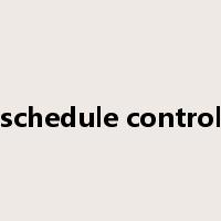 schedule control是什么意思