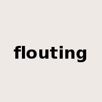 flouting是什么意思