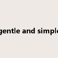 gentle and simple是什么意思