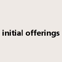 initial offerings是什么意思