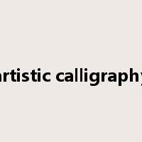 artistic calligraphy是什么意思