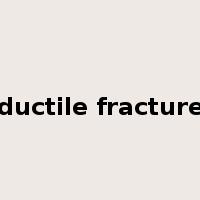 ductile fracture是什么意思