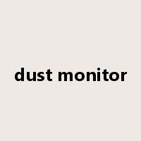 dust monitor是什么意思