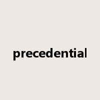 precedential是什么意思