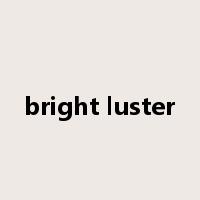 bright luster是什么意思