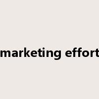 marketing effort是什么意思