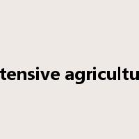 intensive agriculture是什么意思