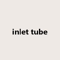 inlet tube是什么意思