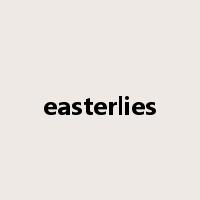 easterlies是什么意思