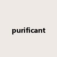 purificant是什么意思