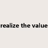 realize the value是什么意思