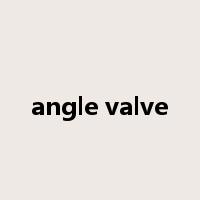 angle valve是什么意思