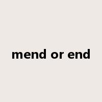 mend or end是什么意思