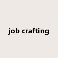 job crafting是什么意思