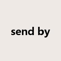 send by是什么意思