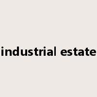 industrial estate是什么意思