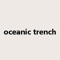 oceanic trench是什么意思