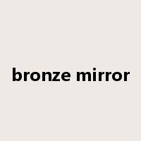 bronze mirror是什么意思