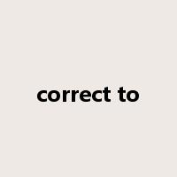 correct to是什么意思