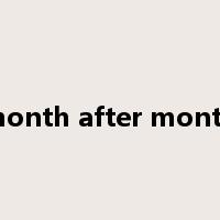 month after month是什么意思