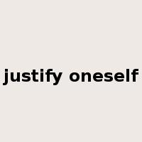 justify oneself是什么意思