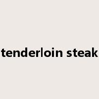 tenderloin steak是什么意思