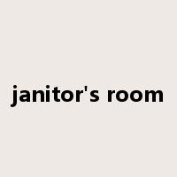 janitor's room是什么意思