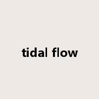 tidal flow是什么意思