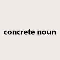 concrete noun是什么意思