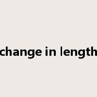 change in length是什么意思