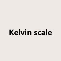Kelvin scale是什么意思