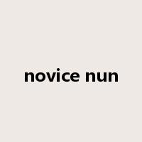 novice nun是什么意思