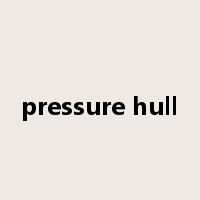 pressure hull是什么意思