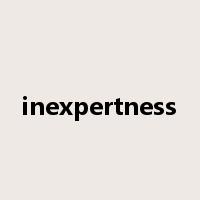 inexpertness是什么意思