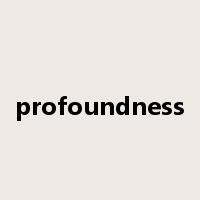 profoundness是什么意思
