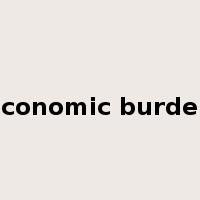 economic burden是什么意思