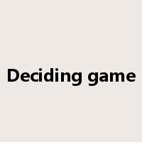 Deciding game是什么意思