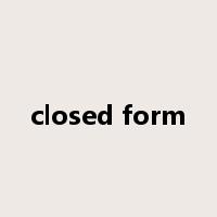 closed form是什么意思