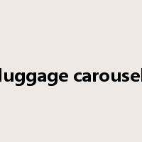 luggage carousel是什么意思