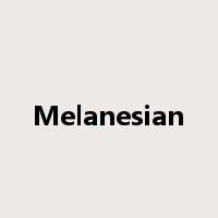 Melanesian是什么意思