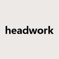 headwork是什么意思